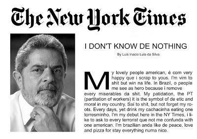 HUMOR: Primeiro artigo de  Lula, o mais novo colunista do THE NEW YORK TIMES: “I DON´T KNOW “DE” NOTHING”